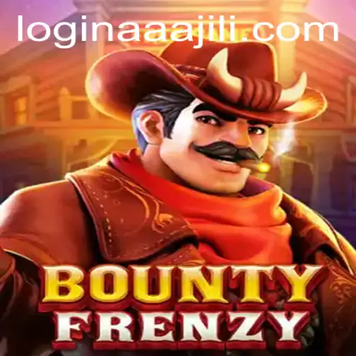 Exploring the Thrilling World of BountyFrenzy and Aaajili App Login Strategies